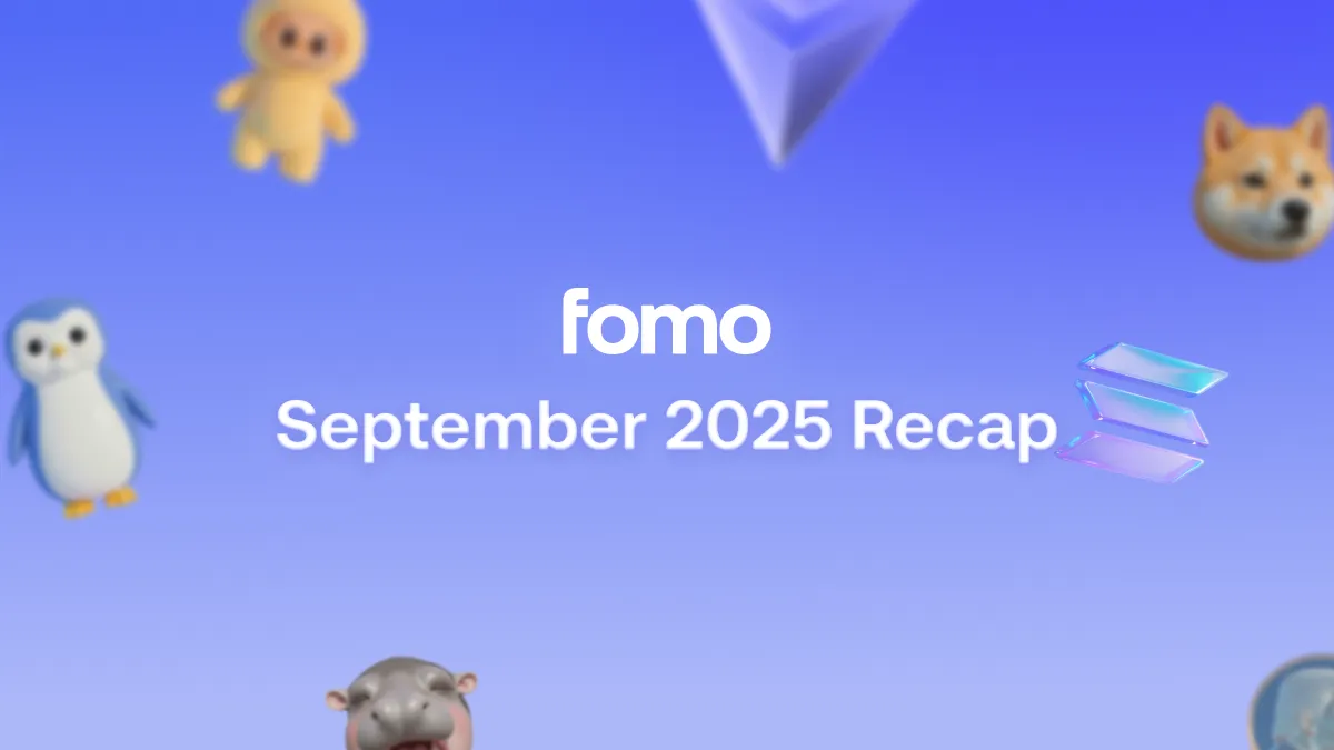 fomo September 2025 recap